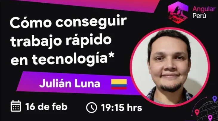 Como conseguir trabajo rápido en tecnología TechTalk😎 | Angular Community Perú